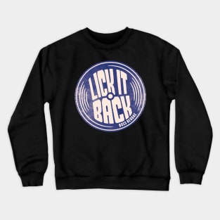 Lick it back Crewneck Sweatshirt